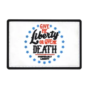 Give Me Liberty or Give Me Death, Preferable Liberty Patch White